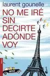 No me Iré sin Decirte Adónde Voy