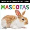 Mascotas. Mi Primer Libro de Texturas