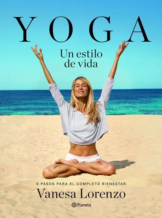 Yoga. Un Estilo de Vida