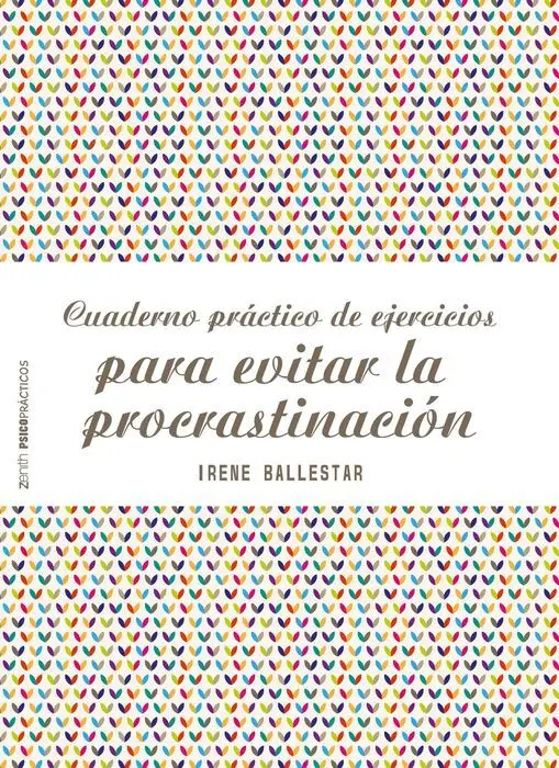 Cuaderno Práctico de Ejercicios para Evitar la Procrastinación