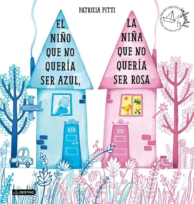 El Niño que no Quería Ser Azul / la Niña que no Quería Ser Rosa