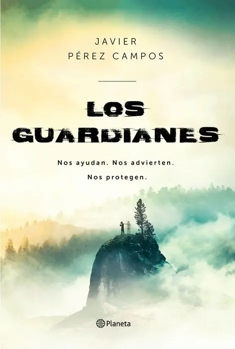 Los Guardianes. Nos Ayudan. Nos Advierten. Nos Protegen.