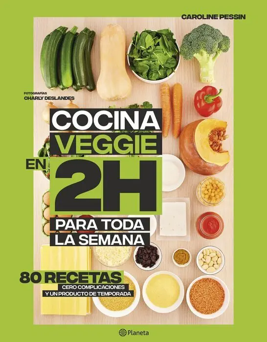 Cocina Veggie en 2 Horas para Toda la Semana