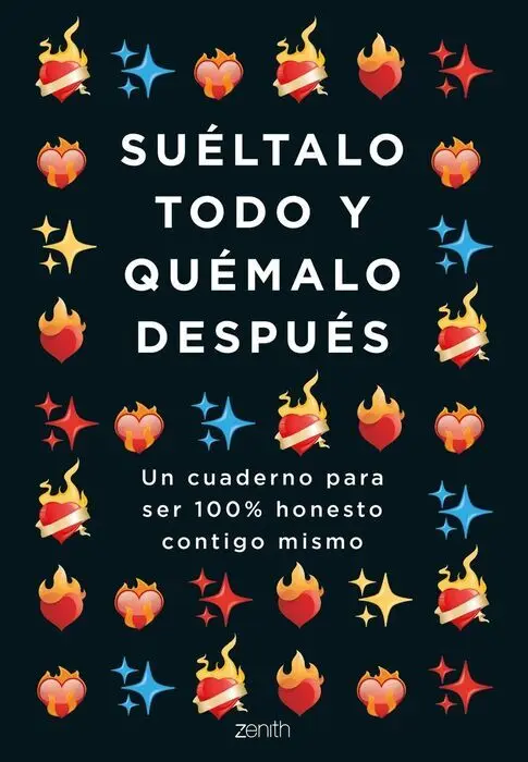 Suéltalo Todo y Quémalo Después
