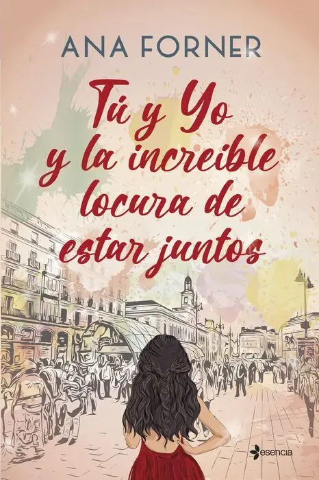 Tú y yo y la Increíble Locura de Estar Juntos