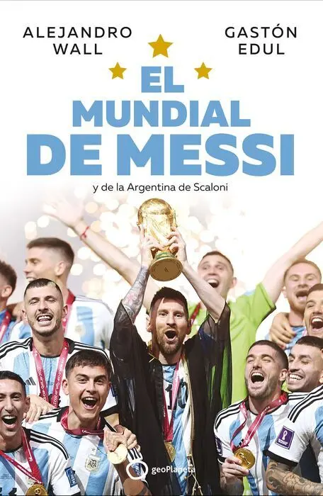 El Mundial de Messi y de la Argentina de Scaloni
