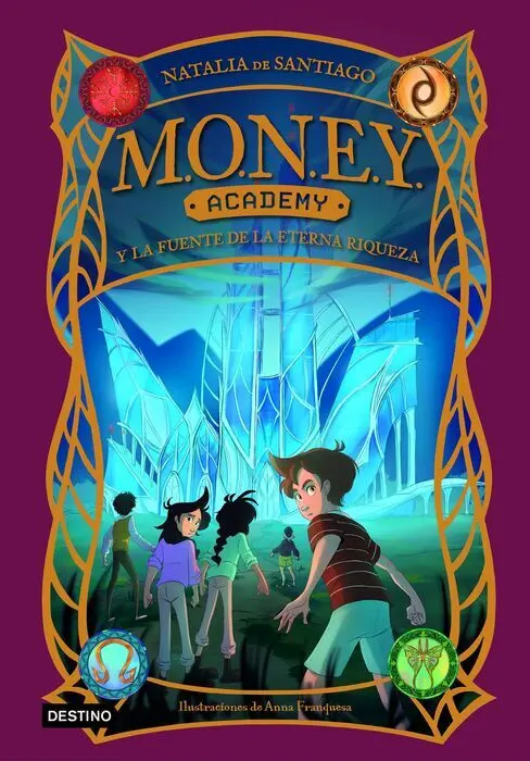 Money Academy y la Fuente de la Eterna Riqueza. Money Academy 1