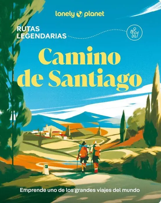 Camino de Santiago -Rutas Legendarias. Lonely Planet