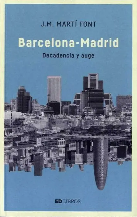 Barcelona-Madrid. Decadencia y Auge