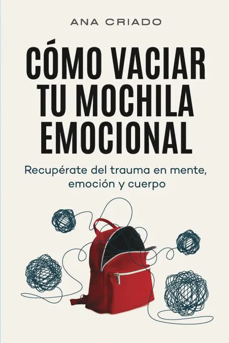 Como Vaciar tu Mochila Emocional