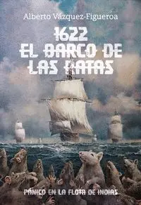 1622. El Barco de las Ratas