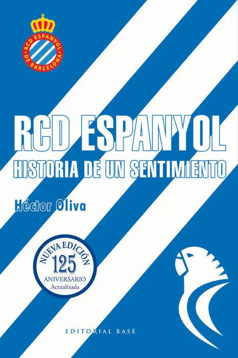 Rcd Espanyol. Historia de un Sentimiento