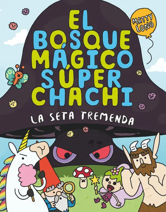 El Bosque Mágico Súper Chachi 1: la Seta Tremenda
