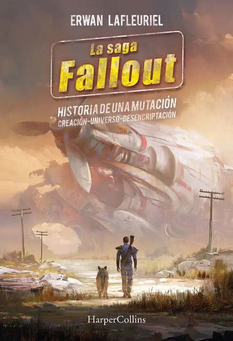 La Saga Fallout. Historia de una Mutacion Creacion-Universo-Desencriptacion