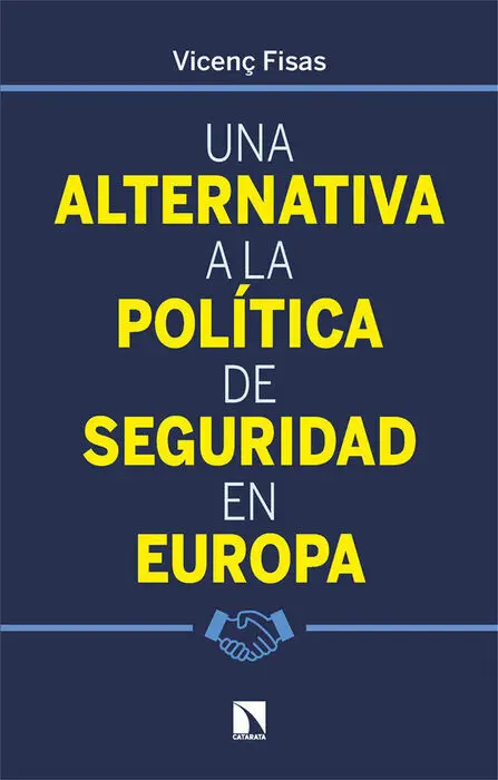 Una Alternativa a la Politica de Seguridad en Europa