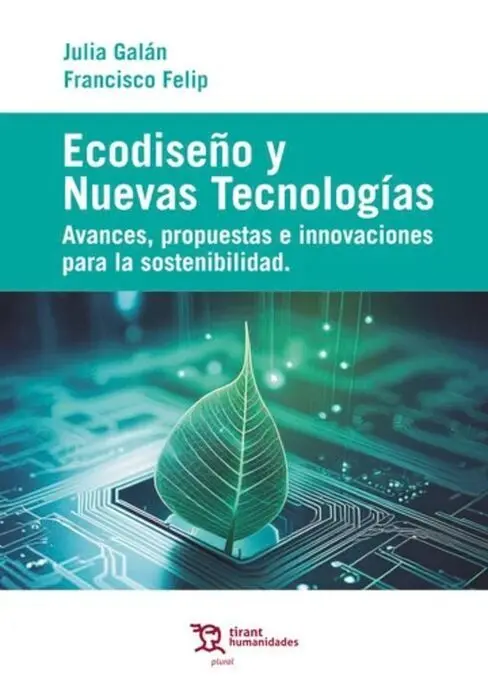 Ecodiseño y Nuevas Tecnologías. Avances, Propuestas e Innovaciones para la Soste