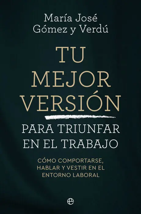 Tu Mejor Versión para Triunfar en el Trabajo