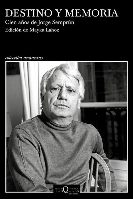 Destino y Memoria. Cien Años de Jorge Semprún