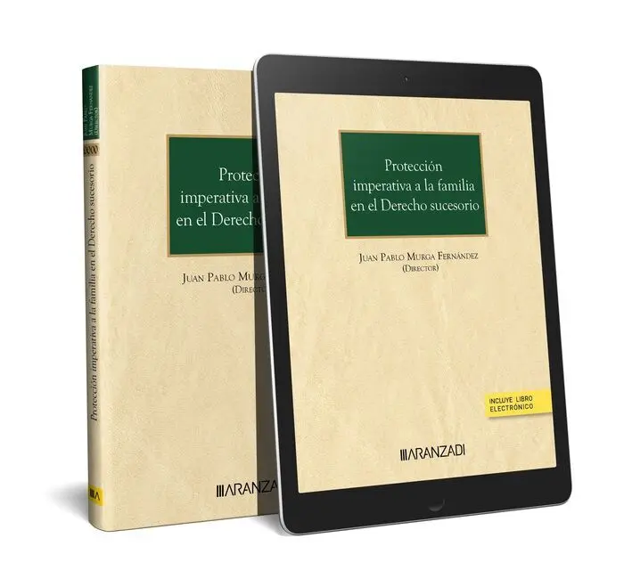 Protección Imperativa a la Familia en el Derecho Sucesorio (Papel + E-Book)