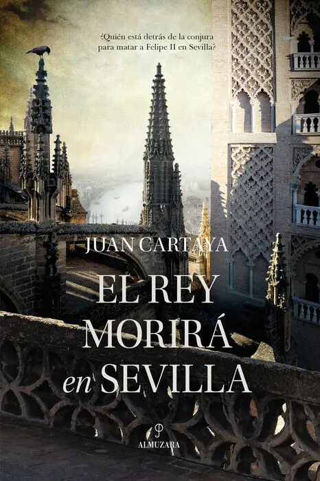 Rey Morirá en Sevilla, el