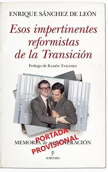 Esos Impertinentes Reformistas de la Transición