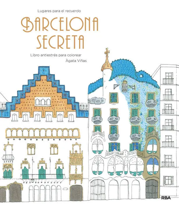 Barcelona Secreta -Un Libro Antiestrés para Colorear