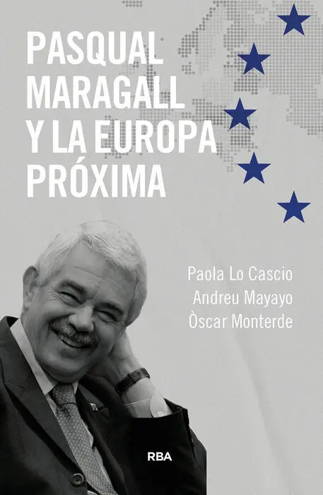 Pasqual Maragall y la Europa Proxima