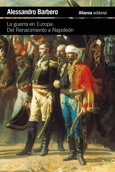 La Guerra en Europa: del Renacimiento a Napoleon