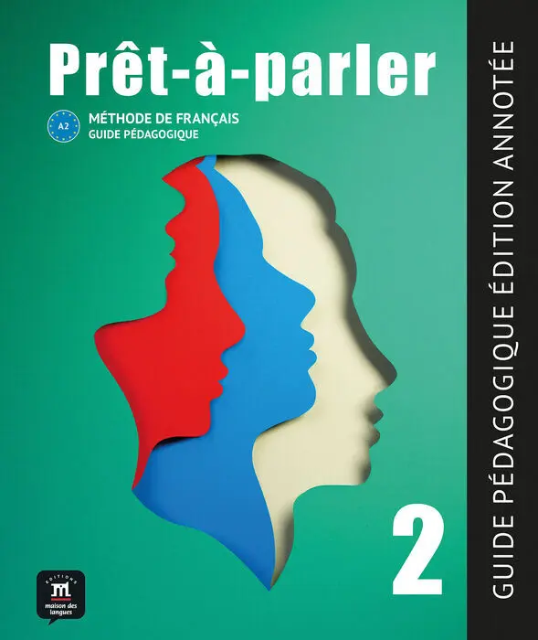 Prêt-À-Parler 2. Guide Pédagogique-Edition Annotée