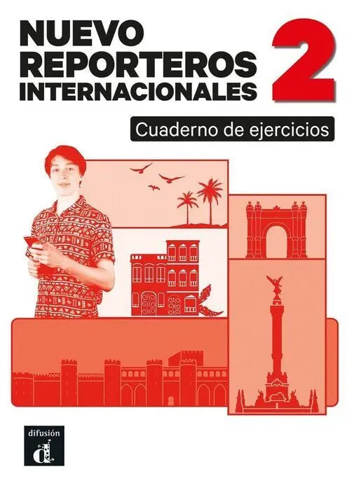 Nuevo Reporteros Internacionales 2 Cuaderno de Ejercicios