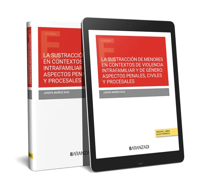 La Sustracción de Menores en Contextos de Violencia Intrafamiliar y de Género: a