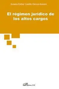 El Regimen Juridico de los Altos Cargos