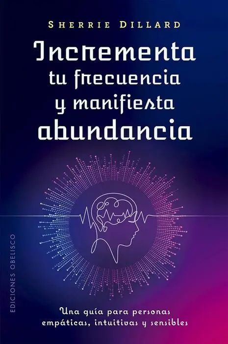 Incrementa tu Frecuencia y Manifiesta Abundancia