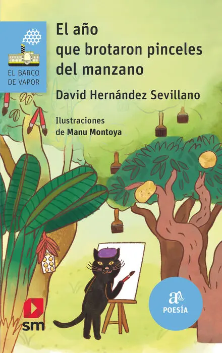 El Año que Brotaron Pinceles del Manzano Serie Azul
