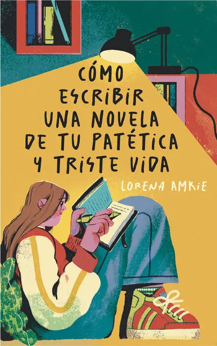 Como Escribir una Novela de tu Patetica y Triste Vida