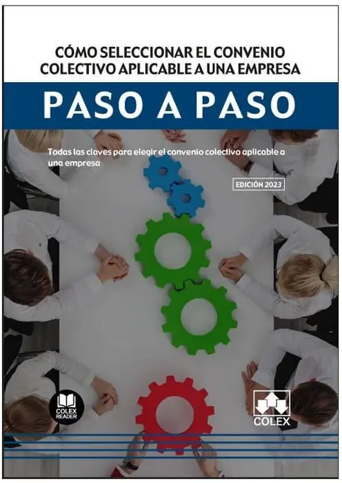 Cómo Seleccionar el Convenio Colectivo Aplicable a una Empresa. Paso a Paso