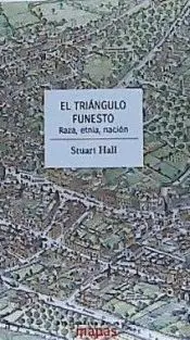 El Triangulo Funesto. Raza, Etnia, Nacion