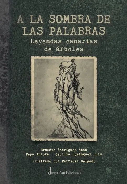 A la Sombra de las Palabras (Leyendas Canarias de Arboles)