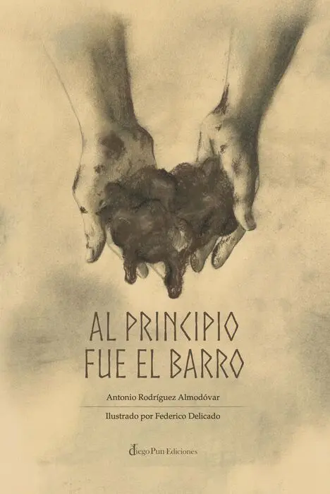 Al Principio Fue el Barro