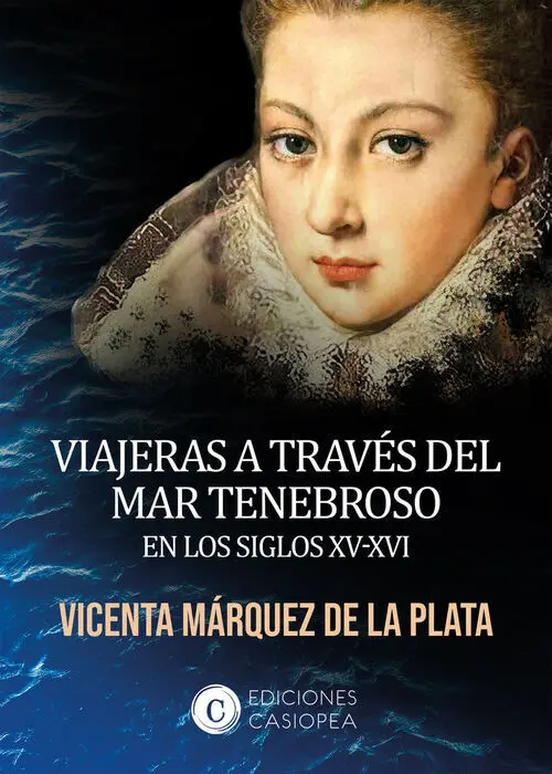 Viajeras a Traves del Mar Tenebroso en los Siglos Xv-Xvi