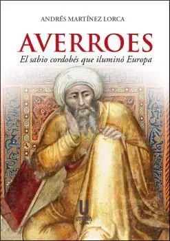 Averroes, el Sabio Cordobes que Ilumino Europa