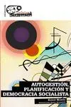Autogestión, Planificación y Democracia Socialista
