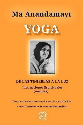 Ma Anandamayi Yoga de las Tinieblas a la Luz