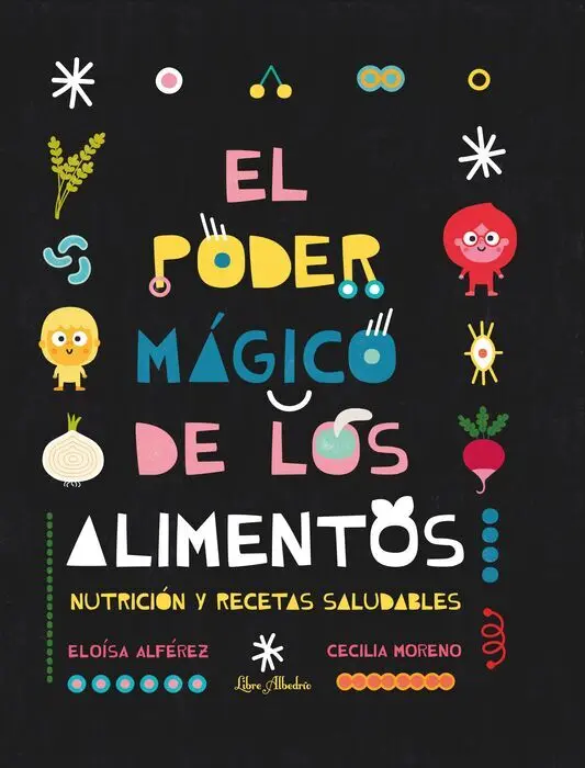 El Poder Mágico de los Alimentos