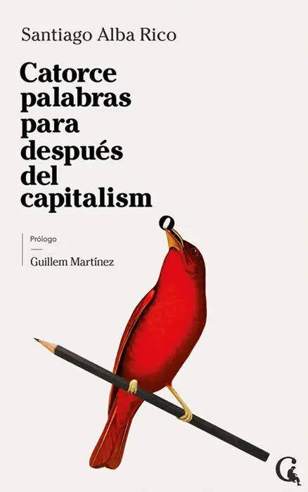 Catorce Palabras para Despuã?©S del Capitalismo