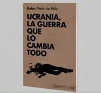 Ucrania, la Guerra que lo Cambiã?³ Todo