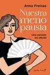 Nuestra Menopausia. Una Version no Oficial