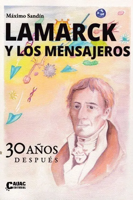 Lamarck y los Mensajeros - 30 Años Despues