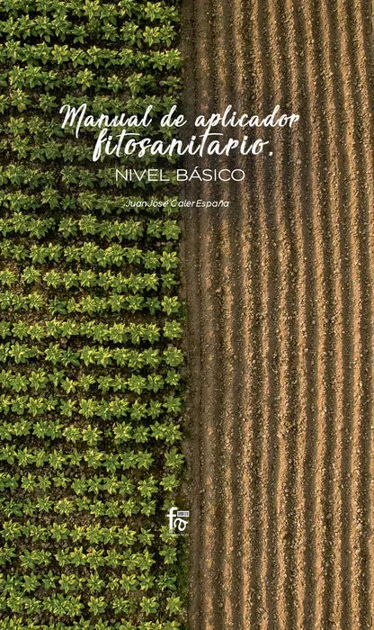 Manual de Aplicador Fitosanitario. Nivel Básico