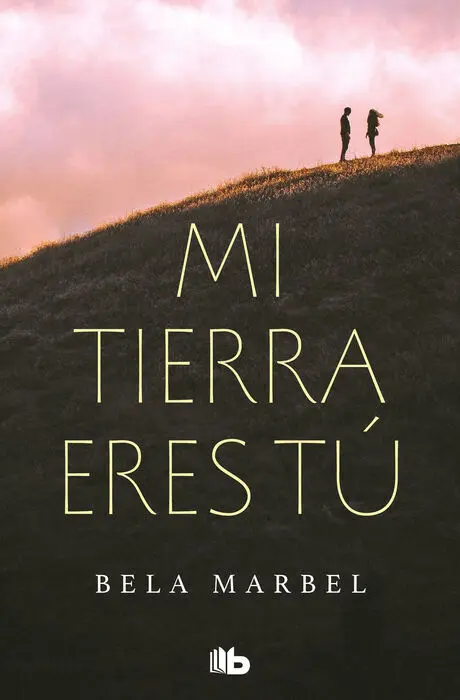 Mi Tierra Eres tú (Segundas Oportunidades 1)